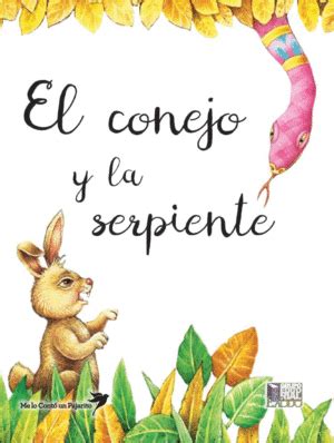  El Conejo y la Serpiente: Một Câu Chuyện Hài Hước Về Sự Xảo Quyệt và Lòng Biết Ơn!