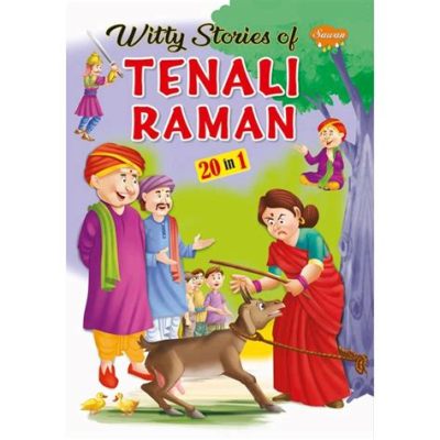  The Tale of Tenali Raman – A Witty Symphony of Logic and Laughter!